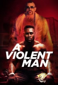 دانلود فیلم A Violent Man سال 2017