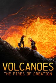 دانلود فیلم Volcanoes: The Fires of Creation سال 2018 - آتشفشانها: آتش آفرینش