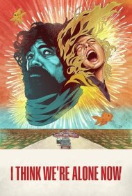 دانلود دوبله فارسی فیلم I Think We're Alone Now سال 2018 - فکر کنم الان تنها هستیم