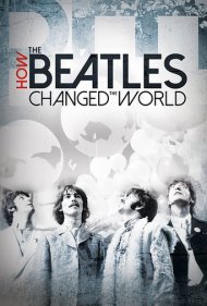 دانلود فیلم How the Beatles Changed the World سال 2017 - چگونه بیتلز دنیا را تغییر داد
