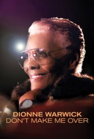 دانلود فیلم Dionne Warwick: Don't Make Me Over سال 2021 - دیان وارویک: مرا تغییر نده