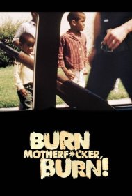 دانلود فیلم Burn Motherfucker, Burn! سال 2017 - بسوز لعنتی، بسوز!