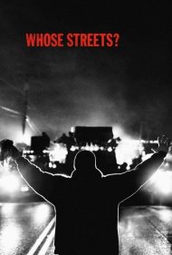دانلود فیلم Whose Streets? سال 2017 - خیابان‌های کیست؟