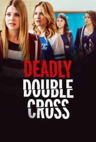 دانلود فیلم Deadly Double Cross سال 2017 - خیانت مرگبار