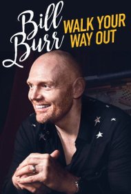 Bill Burr: Walk Your Way Out 2017