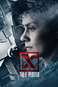 دانلود فیلم X - The eXploited سال 2018 - ایکس؛ استثمار شده