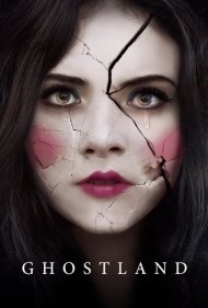 دانلود فیلم Ghostland سال 2018 - سرزمین ارواح