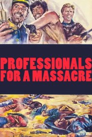 دانلود فیلم Professionals for a Massacre سال 1967 - حرفه‌ای‌ها برای یک قتل‌عام