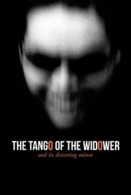 دانلود فیلم The Tango of the Widower and Its Distorting Mirror سال 2020 - تانگوی مرد بیوه و آینه محدبش
