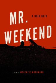 دانلود فیلم Mr. Weekend سال 2020 - آقای آخر هفته