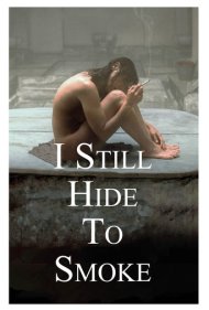 دانلود فیلم I Still Hide to Smoke سال 2017 - هنوز برای سیگار کشیدن پنهان میشوم