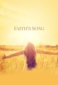 دانلود فیلم Faith's Song سال 2017
