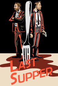 دانلود فیلم Last Supper سال 2018 - شام آخر