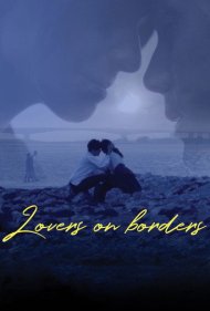 دانلود فیلم Lovers on Borders سال 2017 - عاشقان در مرزها