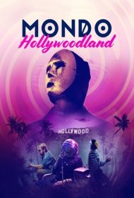 دانلود فیلم Mondo Hollywoodland سال 2021 - موندو هالیوودلند