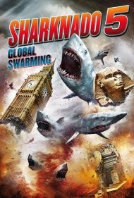 دانلود فیلم Sharknado 5: Global Swarming سال 2017 - شارکنادو ۵: هجوم جهانی