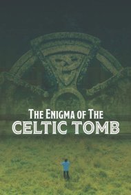 دانلود فیلم The Enigma of the Celtic Tomb سال 2017 - راز مقبره سلتی