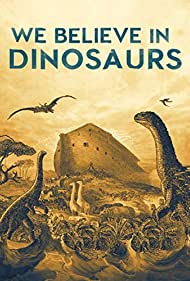 دانلود فیلم We Believe In Dinosaurs سال 2019 - ما به دایناسورها اعتقاد داریم