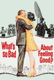 دانلود فیلم What's So Bad About Feeling Good? سال 1968 - حال خوب چه عیبی دارد؟