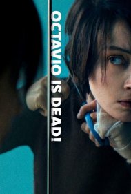 دانلود فیلم Octavio Is Dead! سال 2018