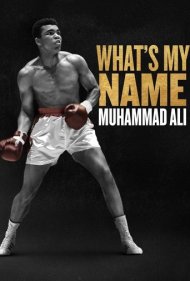 دانلود فیلم What's My Name: Muhammad Ali سال 2019 - نام من چیست: محمد علی