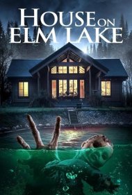 دانلود فیلم House on Elm Lake سال 2017