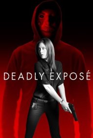 دانلود فیلم Deadly Expose سال 2017