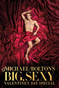دانلود فیلم Michael Bolton's Big, Sexy Valentine's Day Special سال 2017 - ویژه برنامه بزرگ و جذاب روز ولنتاین مایکل بولتون