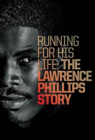 دانلود فیلم Running for His Life: The Lawrence Phillips Story سال 2016 - فرار برای زندگی: داستان لارنس فیلیپس