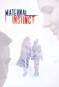 دانلود فیلم Maternal Instinct سال 2017 - غریزه مادری
