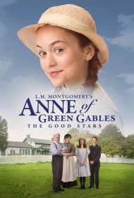 دانلود دوبله فارسی فیلم L.M. Montgomery's Anne of Green Gables: The Good Stars سال 2017 - ستاره‌های خوب