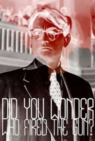 دانلود فیلم Did You Wonder Who Fired the Gun? سال 2017 - آیا از خودت پرسیدی چه کسی شلیک کرد؟