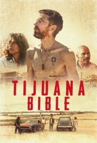 دانلود فیلم Tijuana Bible سال 2019 - کتاب مقدس تیخوانا