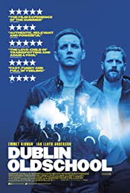 دانلود فیلم Dublin Oldschool سال 2018
