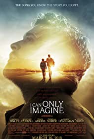 دانلود فیلم I Can Only Imagine سال 2018 - فقط می تونم تصورشو کنم