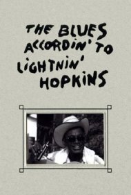 دانلود فیلم The Blues Accordin' to Lightnin' Hopkins سال 1968 - موسیقی بلوز به روایت لایتنین هاپکینز