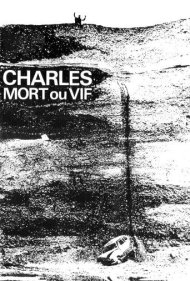 دانلود فیلم Charles, Dead or Alive سال 1970 - شارل، زنده یا مرده