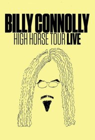 دانلود فیلم Billy Connolly: High Horse Tour Live سال 2016 - بیلی کانلی: تور زنده اسب مغرور