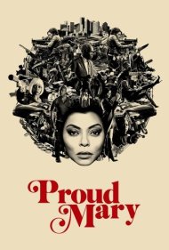 دانلود فیلم Proud Mary سال 2018 - مری سربلند