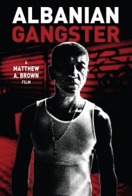 دانلود فیلم Albanian Gangster سال 2018 - گنگستر آلبانیایی