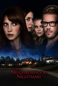 دانلود فیلم The Neighborhood Nightmare سال 2018