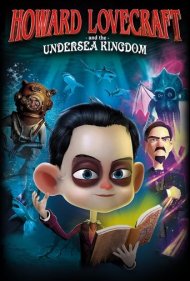 دانلود فیلم Howard Lovecraft & the Undersea Kingdom سال 2017 - هوارد لواکرافت و پادشاهی زیرزمینی
