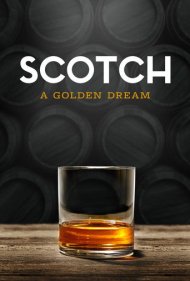 دانلود فیلم Scotch: A Golden Dream سال 2018 - اسکاچ: یک رویای طلایی
