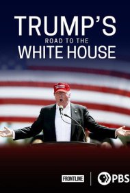 دانلود فیلم Trump's Road to the White House سال 0 - مسیر ترامپ به کاخ سفید