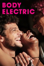 دانلود فیلم Body Electric سال 2017 - بدن الکتریکی