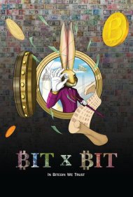دانلود فیلم BIT X BIT: In Bitcoin We Trust سال 2018