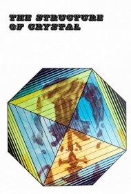 دانلود فیلم The Structure of Crystal سال 1969 - ساختار بلور