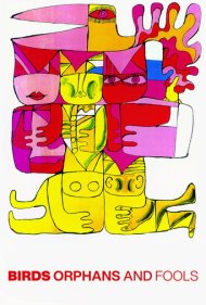 Birds, Orphans and Fools 1969