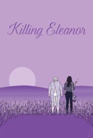 دانلود فیلم Killing Eleanor سال 2020 - کشتن النور