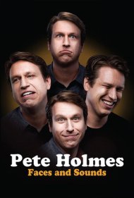 دانلود فیلم Pete Holmes: Faces and Sounds سال 2016 - پیت هولمز: چهرهها و صداها